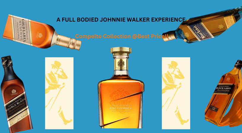 JOHNNIE WALKER BLACK LABEL 12 YEARS Scotch Whiskies,JOHNNIE WALKER BLUE LABEL Scotch Whiskies,JOHNNIE WALKER Gold LABEL Scotch Whiskies,JOHNNIE WALKER DOUBLE BLACK Scotch Whiskies